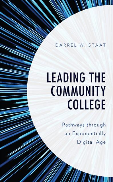 Leading The Community College by Darrel W. Staat Paperback Book
