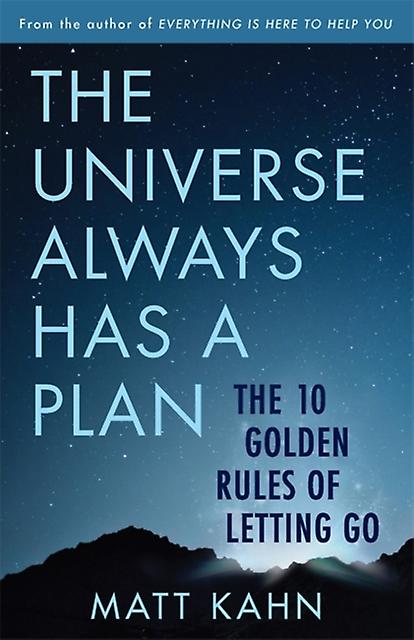 The Universe Always Has A Plan by Matt Kahn Paperback