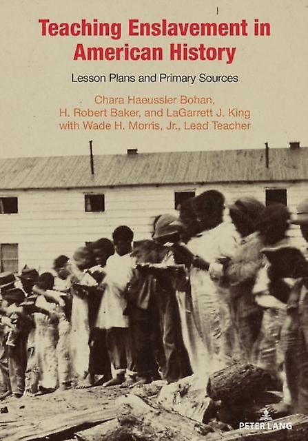 Teaching Enslavement In American History Paperback Book