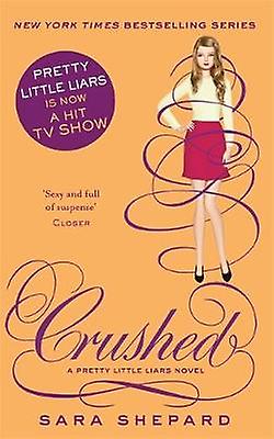 Crushed by Sara Shepard Paperback