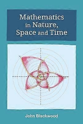 Mathematics in Nature Space and Time
