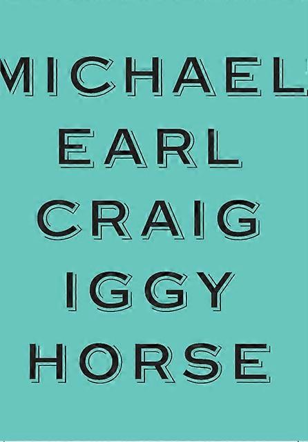 Iggy Horse by Michael Earl Craig Hardback Book