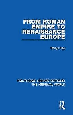 From Roman Empire to Renaissance Europe
