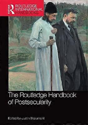 The Routledge Handbook of Postsecularity