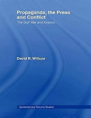 Propaganda the Press and Conflict