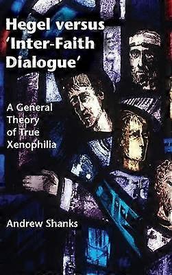 Hegel versus "Interreligiöser Dialog"