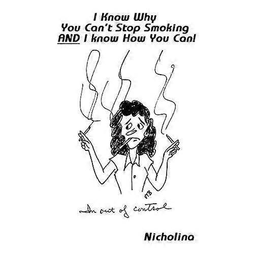 Ich weiß, warum du nicht mit dem Rauchen aufhören kannst und ich weiß, wie du es kannst!