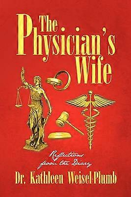 The Physician's Wife Reflections from the Diary