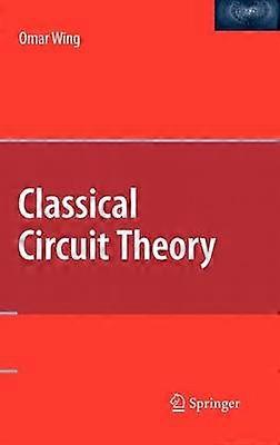 Classical Circuit Theory
