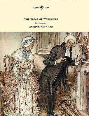 The Vicar of Wakefield - Illustrated by Arthur Rackham