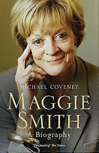 Maggie Smith: A Biography
