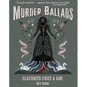 Murder Ballads Illustrated Lyrics & Lore