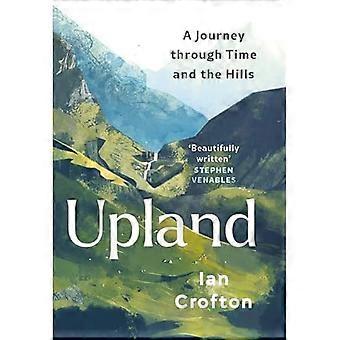 Upland : un voyage à travers le temps et les collines