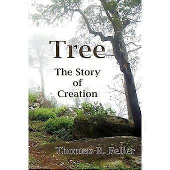 Tree The Story Of Creation - Thomas R. Feller - Paperback - en Book