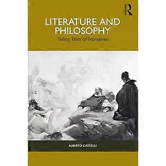 Literature And Philosophy Telling Tales Of Nonsense - Alberto Castelli