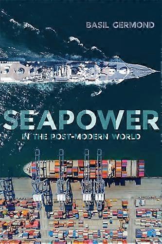 Seapower in the Post modern World