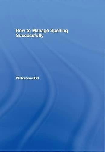 How to Manage Spelling Successfully