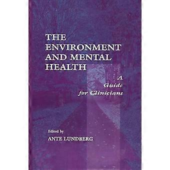 The Environment and Mental Health A Guide for Clinicians
