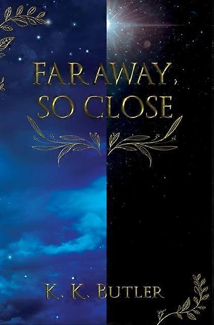 Faraway So Close - K. K. Butler