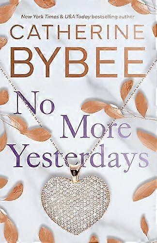 Chega de Ontens - Catherine Bybee