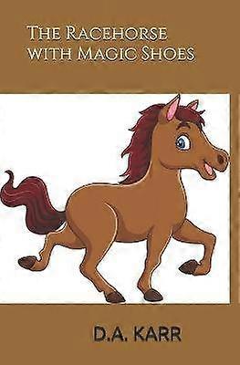 The Racehorse with Magic Shoes