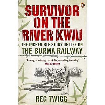 Superstite sul fiume Kwai: l'incredibile storia della vita sulla ferrovia Birmania