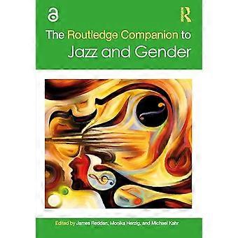 Der Routledge-Begleiter zu Jazz und Gender (Routledge Music Companions)