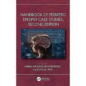 Handbook Of Pediatric Epilepsy Case Studies Second Edition - Taylor & Francis Ltd