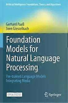 Foundation Models For Natural Language Processing Pre-trained Language Models In - Gerhard Paa