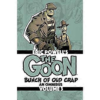 The Goon: Bunch of Old Crap Volume 3: An Omnibus