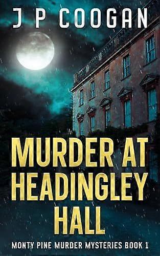 Murder at headingley hall
