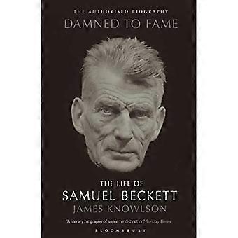 Verdammt zum Ruhm: Leben von Samuel Beckett
