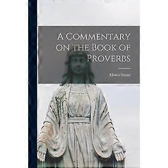 A Commentary On The Book Of Proverbs Microform - Moses 1780-1852 Stuart - Paperback - en Book