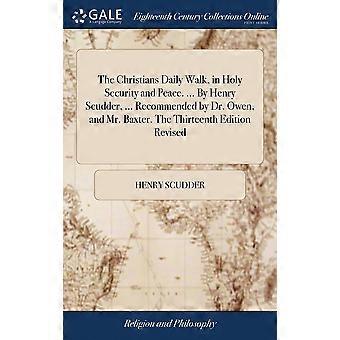 The Christians Daily Walk In Holy Security And Peace. By Henry Scudder. - Henry Scudder - Hardcover - en Book