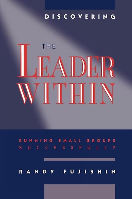 Discovering The Leader Within by Randy Fujishin Paperback Book