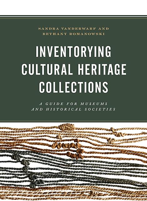 Inventorying Cultural Heritage Collections by Sandra Vanderwarf Paperback Book