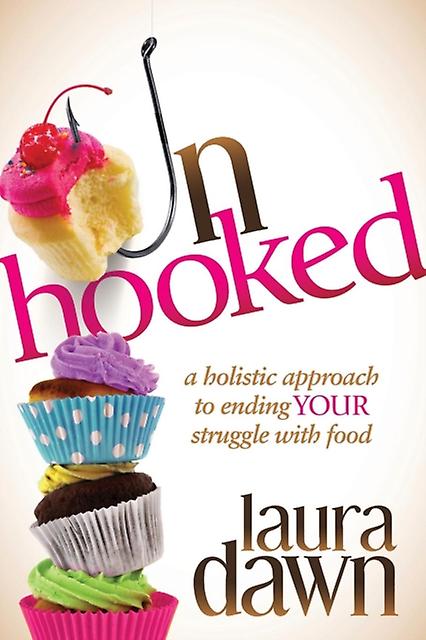 Unhooked by Laura Dawn Paperback Book
