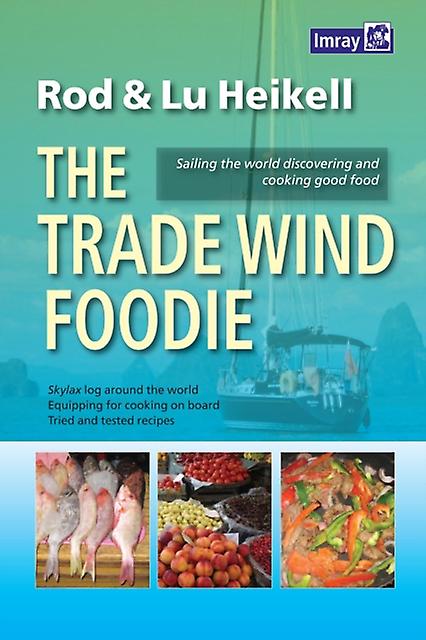 The Trade Wind Foodie by Lu Heikell Paperback Book