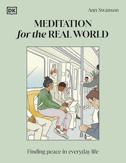 Meditation For The Real World by Ann Swanson Hardback Book