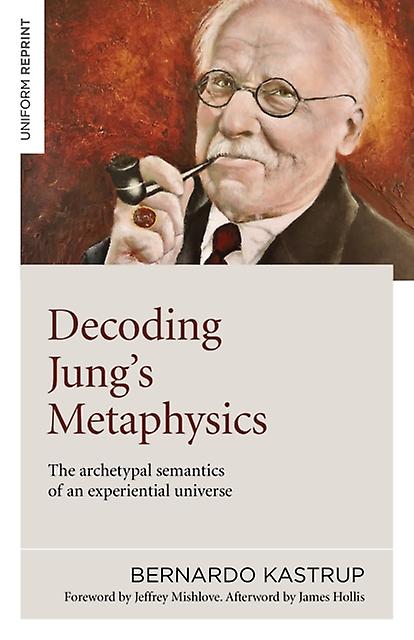 Decoding Jungs Metaphysics by Bernardo Kastrup Paperback Book