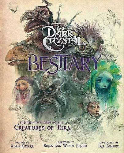 Dark Crystal Bestiary - Adam Cesare Blomquist