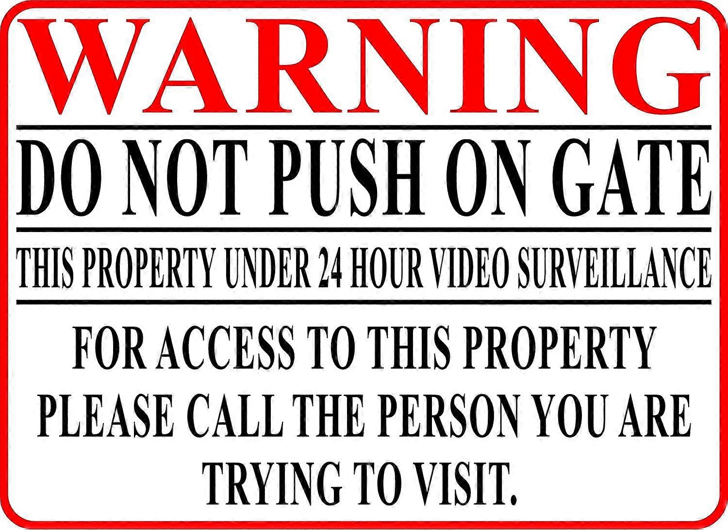 Warning Do Not Push On Gate Sign. 12x18 Metal.