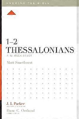 1-2 Thessalonians - A 12-Week Study