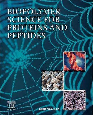 Biopolymer Science for Proteins and Peptides