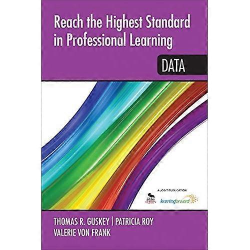 Reach the Highest Standard in Professional Learning: Data