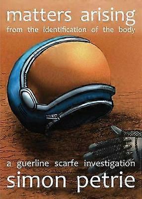 Matters Arising from the Identification of the Body