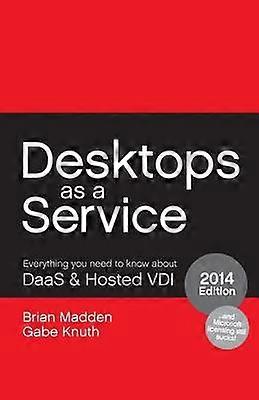 Desktops as a Service Everything You Need to Know About DaaS  Hosted VDI