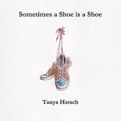 Manchmal ist ein Schuh ein Schuh