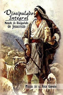 Discipulado Integral Metodo de Discipulado de Jesucristo