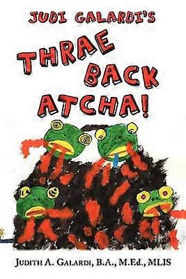 Judi Galardis THRAE BACK ATCHA!